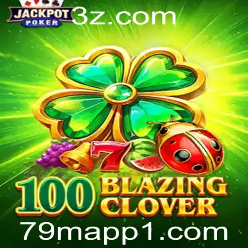 Descubra o Fascinante Jogo 100BlazingClover: Um Guia Completo